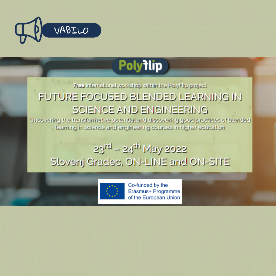 VABILO na delavnico: FUTURE FOCUSED BLENDED LEARNING IN SCIENCE AND ENGINEERING, 23.-24. 5. 2022, Slovenj Gradec, Slovenia