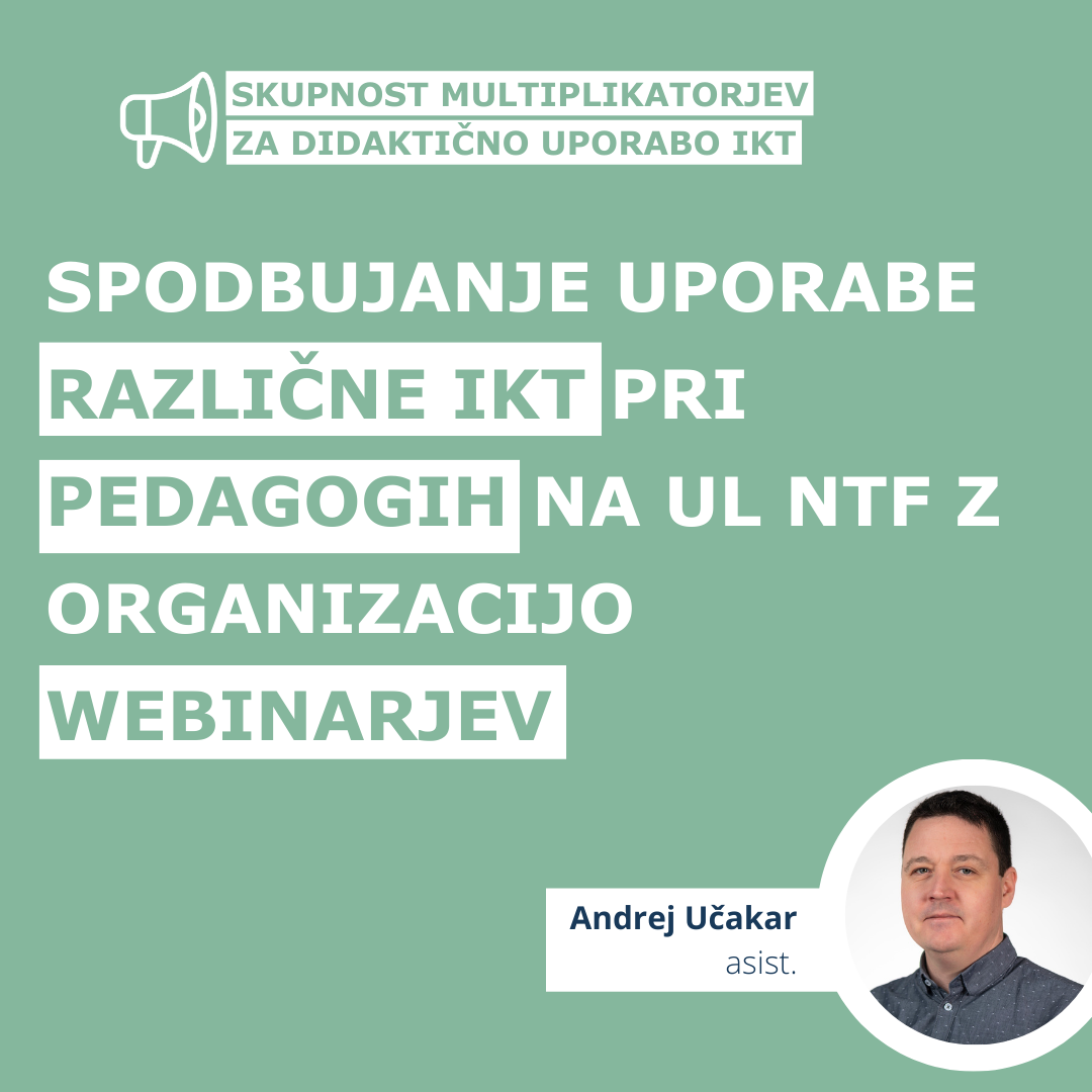 Spodbujanje uporabe različne IKT pri pedagogih na UL NTF z organizacijo webinarjev