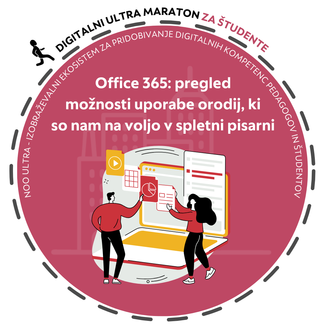 Delavnica za študente UL: Office 365: pregled možnosti uporabe orodij, ki so nam na voljo v spletni pisarni